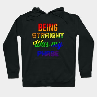 Being Straight Was My Phase Hoodie